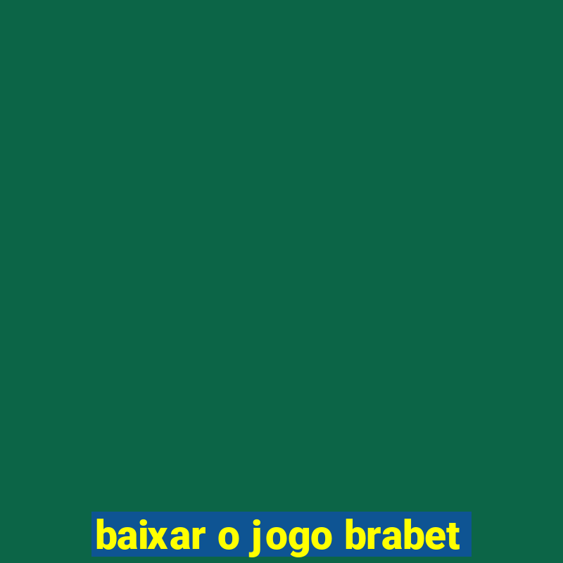 baixar o jogo brabet