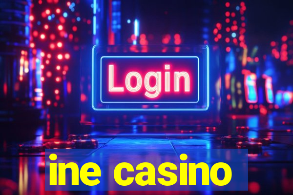 ine casino