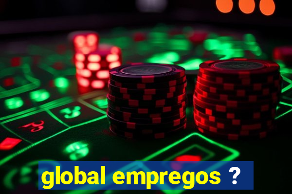 global empregos ?