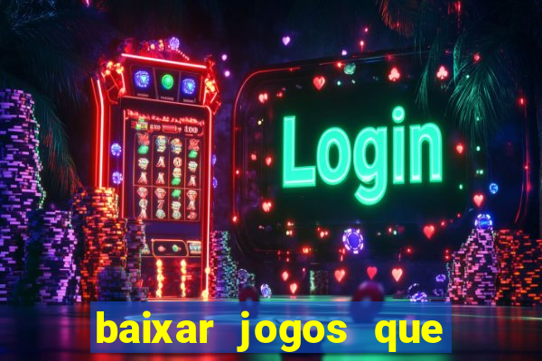 baixar jogos que ganha dinheiro de verdade no pix