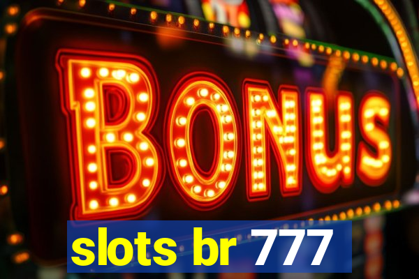 slots br 777