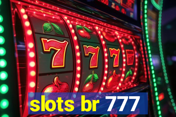 slots br 777