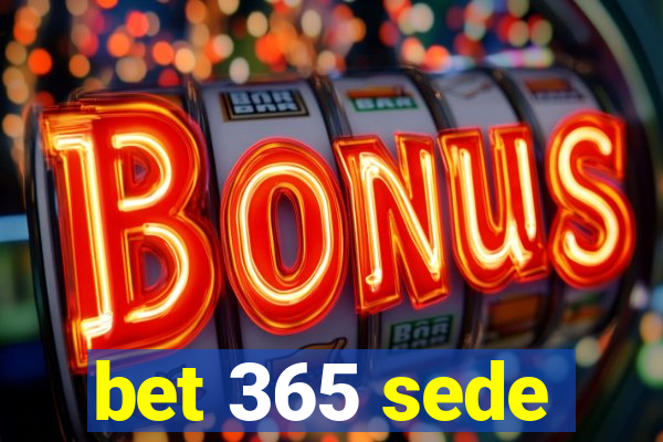 bet 365 sede