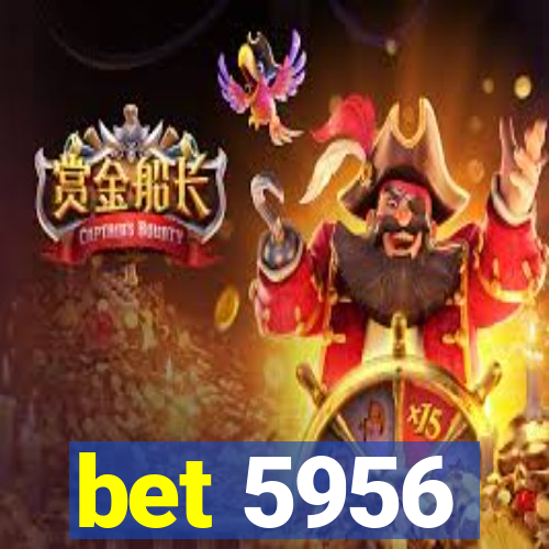 bet 5956