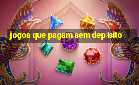 jogos que pagam sem dep贸sito