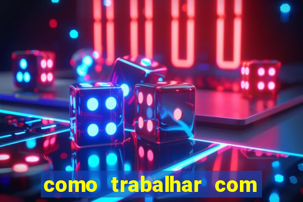 como trabalhar com jogos slots