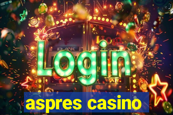 aspres casino