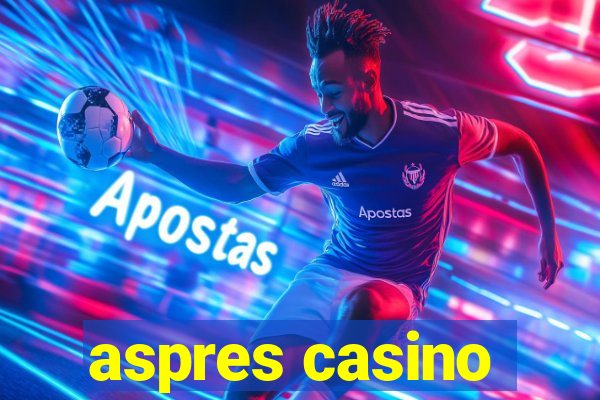 aspres casino