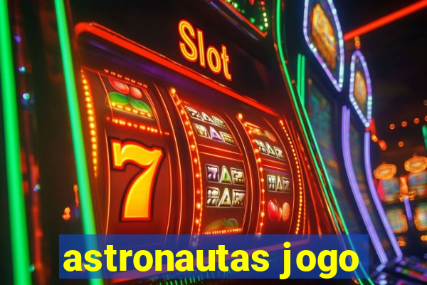 astronautas jogo