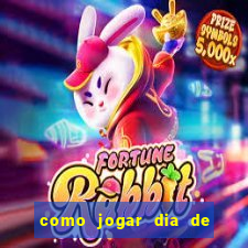 como jogar dia de sorte online