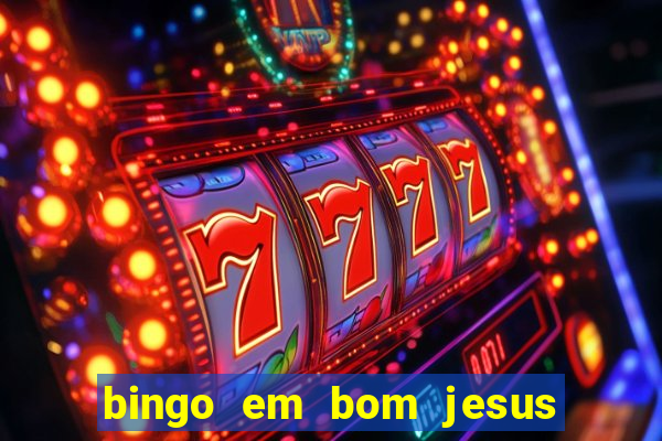 bingo em bom jesus do norte es