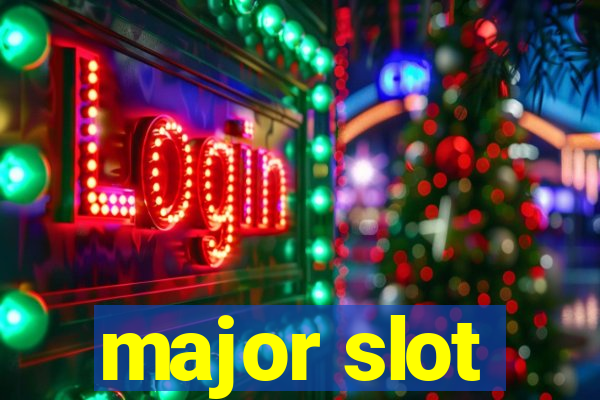 major slot