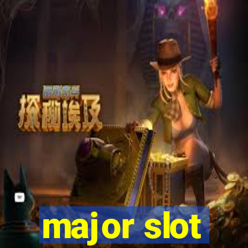 major slot