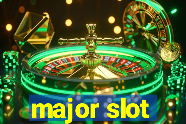 major slot