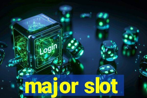 major slot