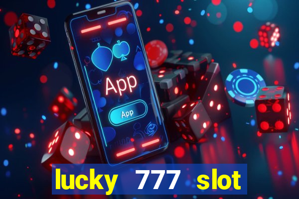 lucky 777 slot jili pagcor