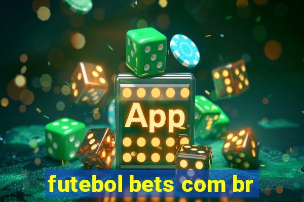 futebol bets com br