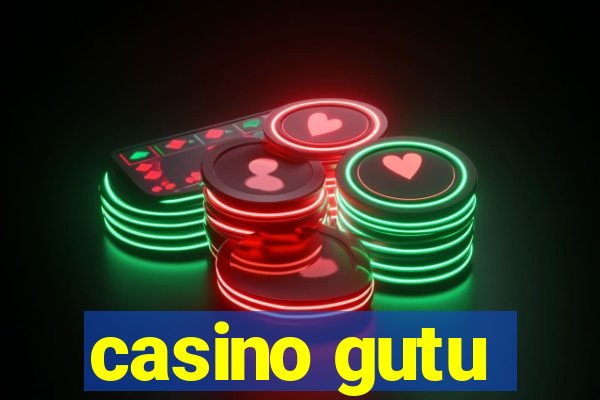 casino gutu