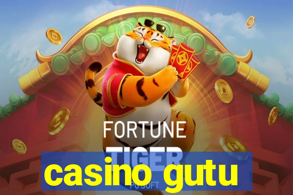 casino gutu