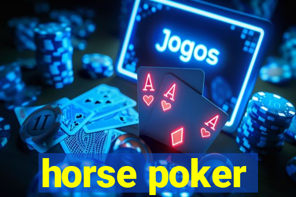 horse poker