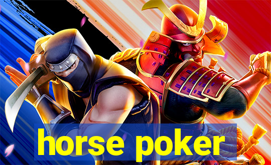 horse poker