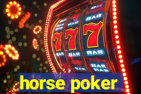 horse poker