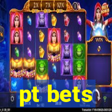 pt bets