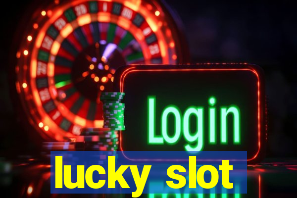 lucky slot