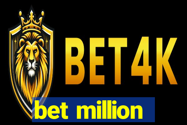 bet million