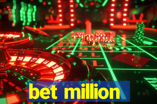 bet million