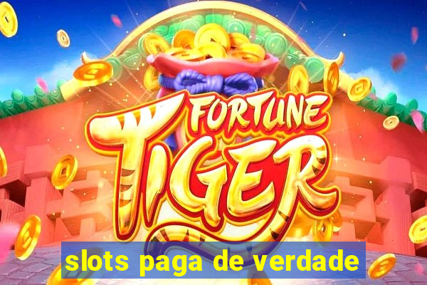 slots paga de verdade