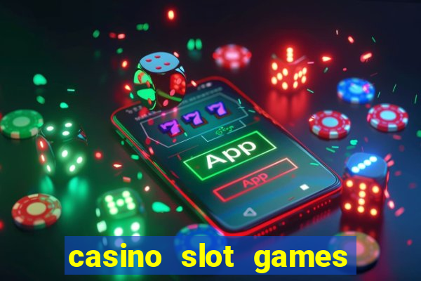 casino slot games for free