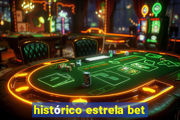 histórico estrela bet