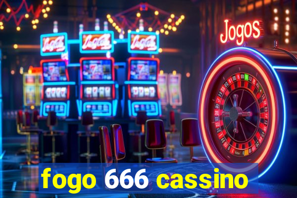 fogo 666 cassino