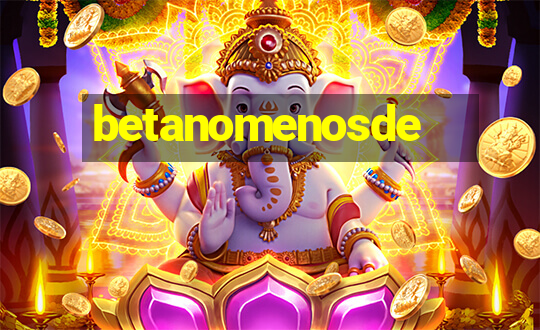 betanomenosde