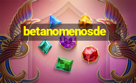 betanomenosde