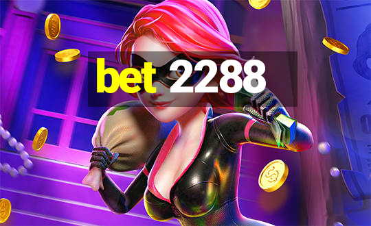 bet 2288