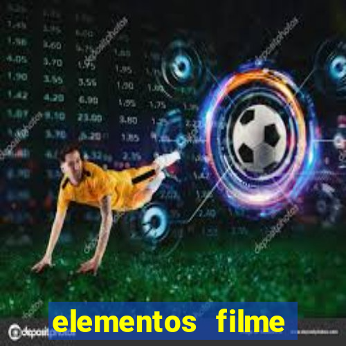 elementos filme completo dublado drive