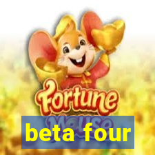 beta four