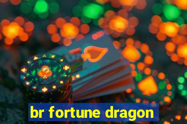 br fortune dragon