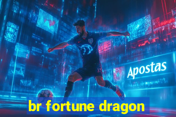 br fortune dragon