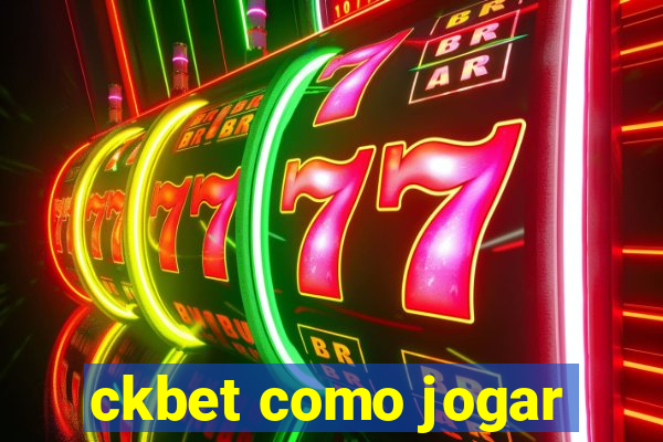 ckbet como jogar