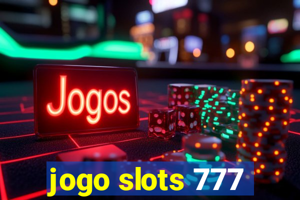 jogo slots 777