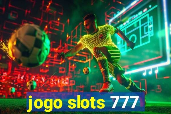 jogo slots 777