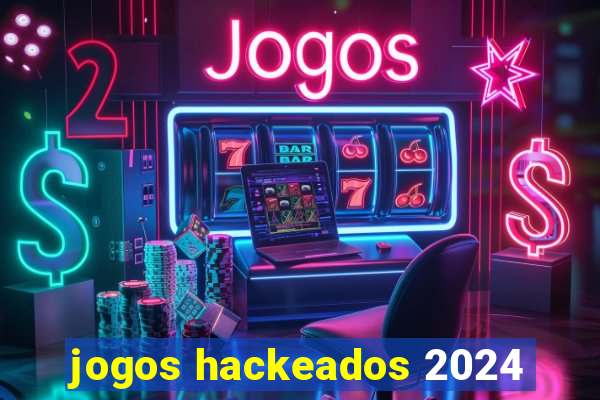 jogos hackeados 2024