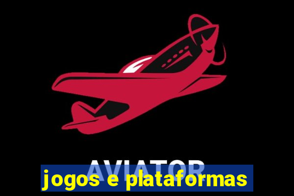 jogos e plataformas