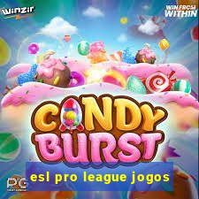 esl pro league jogos