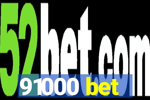 91000 bet