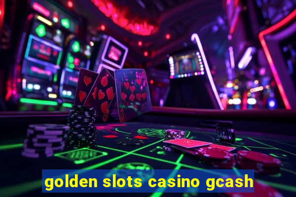 golden slots casino gcash