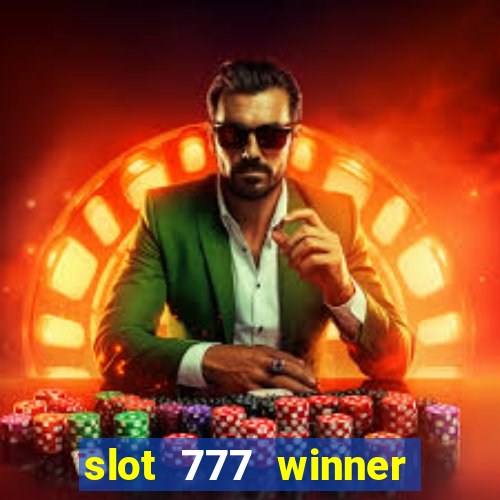 slot 777 winner paga mesmo